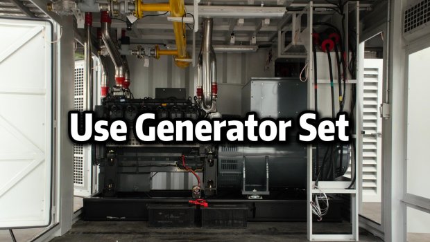 Using generator set.